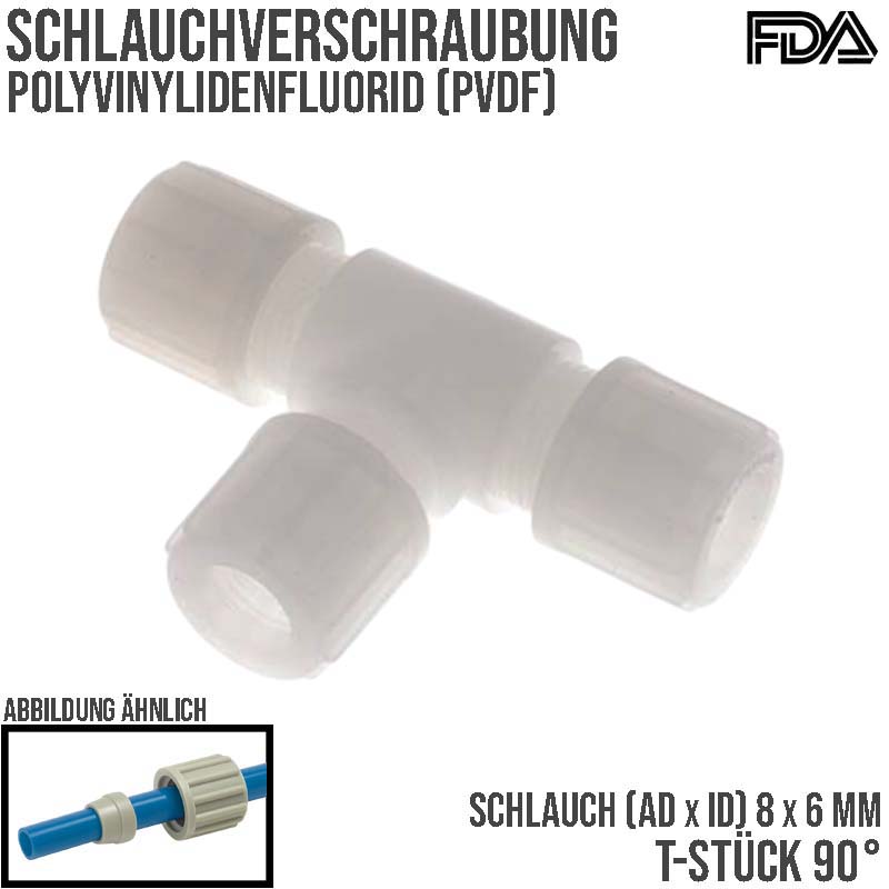 8 x 4 mm T-Stück 90° Kupplung PVDF Verschraubung Verbinder PA PP Schlauch FDA - PN 10 bar