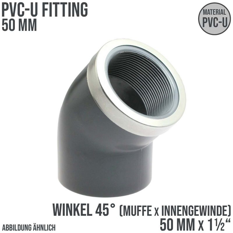 50 mm PVC Klebe Fitting Winkel 45° Innengewinde IG verstärkt 50 mm x  1 1/2" Muffe Verbinder - PN 16 bar