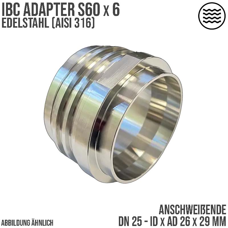 DN25 IBC S60x6 Außengewinde AG Anschweißende ID  x  AD 26 x 29 mm VA Edelstahl AISI 316