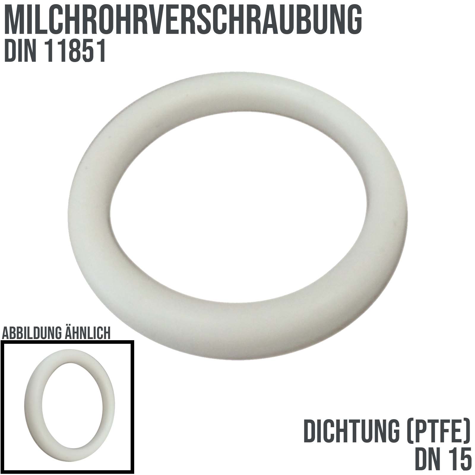 DN 15 Milchrohr DIN 11851 Dichtung PTFE weiß FDA - 18 x 26 x 4,5 mm