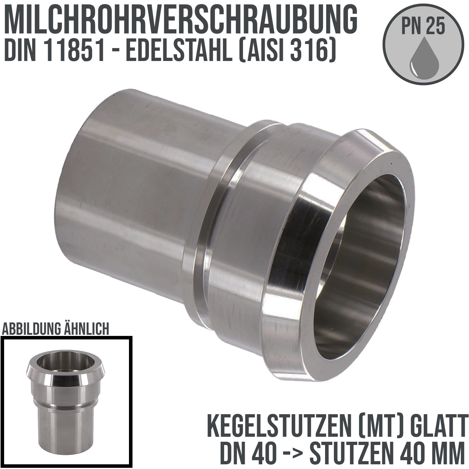 DN 40 Milchrohr Verschraubung DIN 11851 Mutterteil Kegel Stutzen Sicherungsbund - Stutzen glatt 40 mm - PN 25 bar