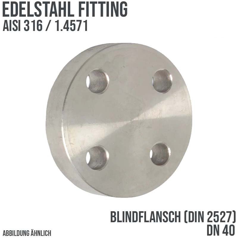 DN 40 Blind Flansch Stumpfschweißung Edelstahl Fitting V4A AISI 316 DIN 2527 - PN 16 bar
