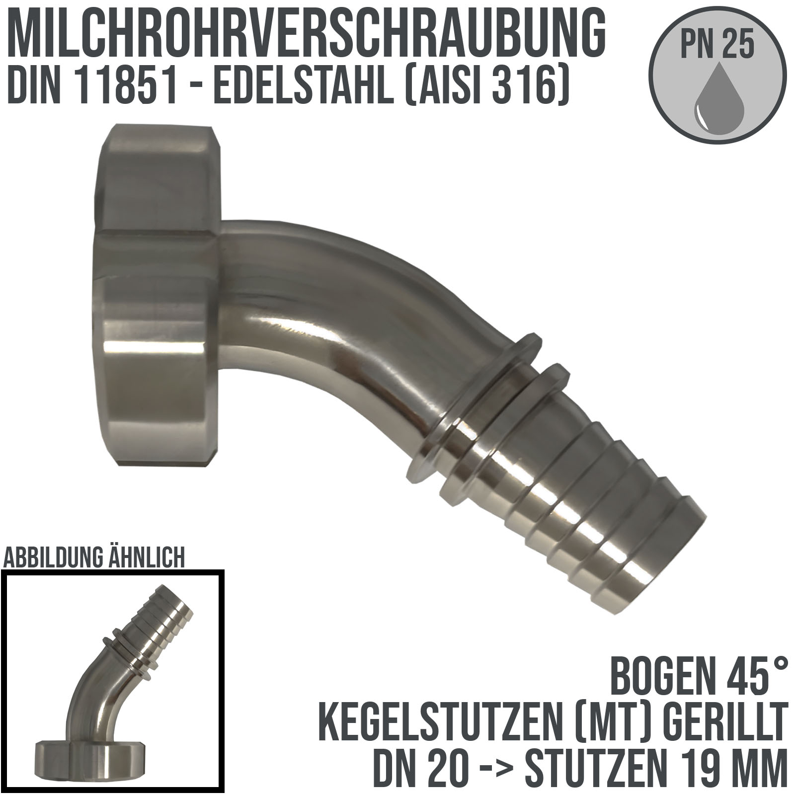 DN 20 Milchrohr Verschraubung DIN 11851 Mutterteil 45° Bogen Kegel Stutzen Sicherungsbund - Stutzen gerillt 19 mm - PN 25 bar