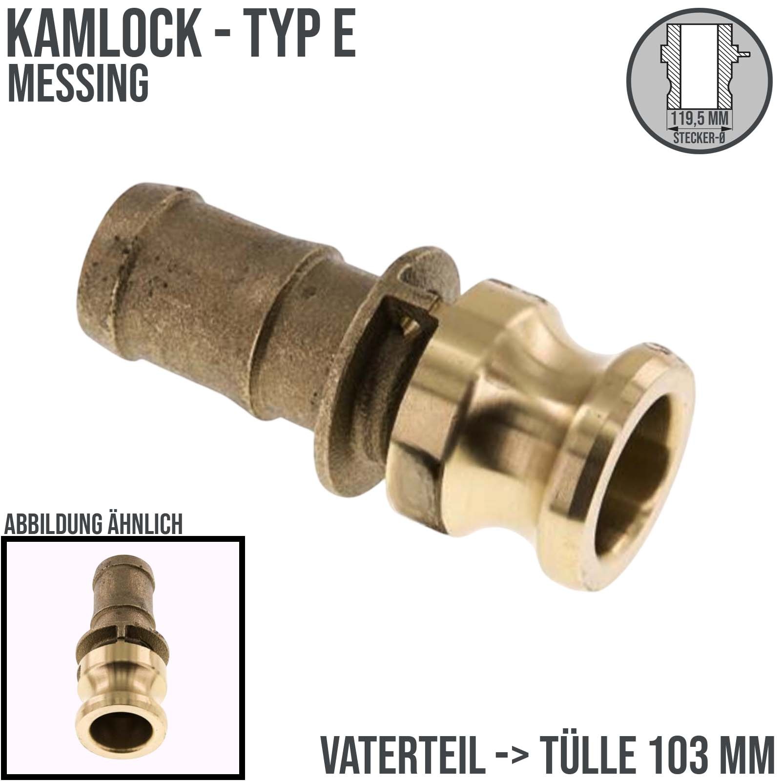 Kamlock Typ E - Vaterteil Messing - 119,5 mm Stecker  -> Tülle 103 mm 4" Zoll DN100 - PN 6,5 bar
