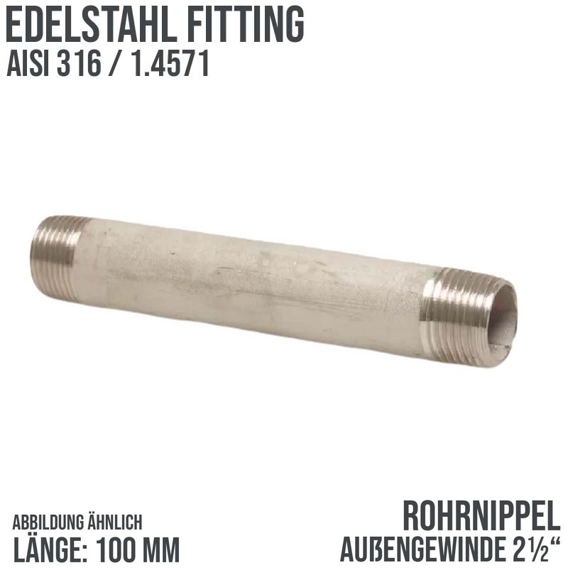 2 1/2 " Rohrnippel Edelstahl (1.4571) Nr. 23 - 100 mm Länge Außen x Außengewinde AG Fittings - PN 20 bar
