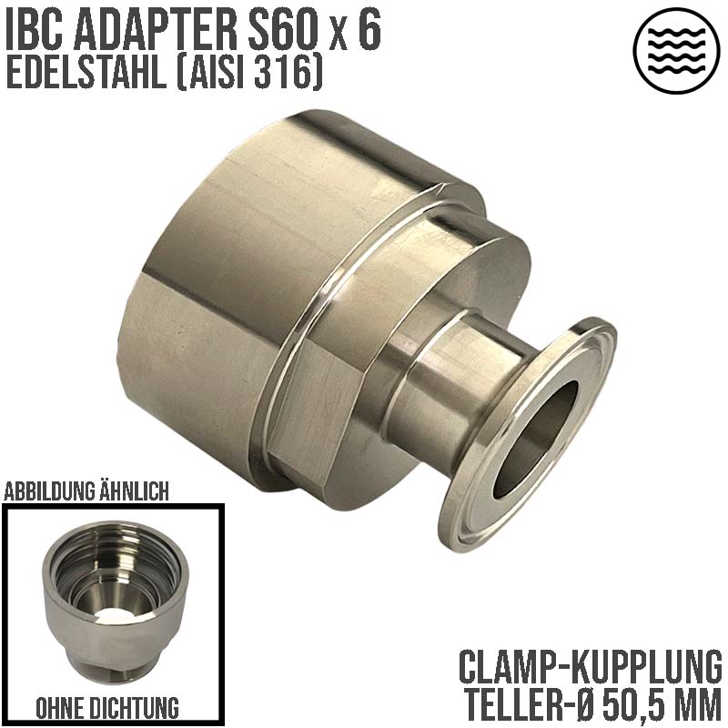 S60 x 6 IBC Adapter Edelstahl AISI 316 auf CLAMP Teller 50,5 mm (DIN32676) PN 25 bar