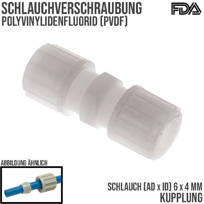 6 x 4 mm Kupplung PVDF Verschraubung Verbinder PA PP Schlauch FDA - PN 10 bar