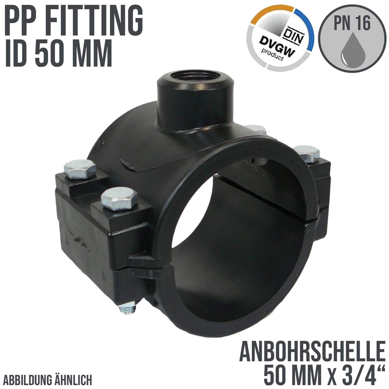 50 mm x 3/4" PP PE Anbohr Abzweig Schelle Klemmschale x Innengewinde DVGW [PN16]