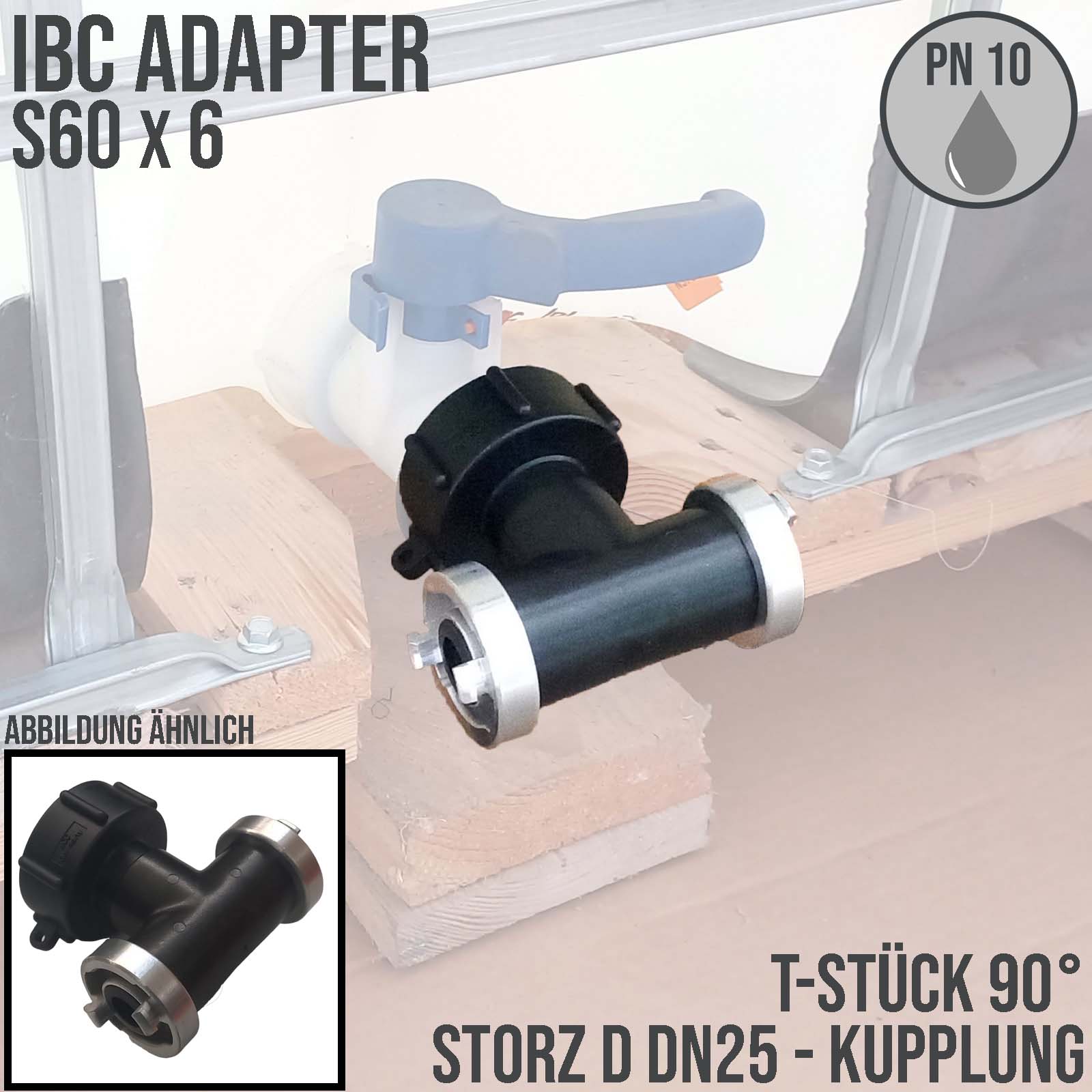 S60 x 6 IBC Adapter T-Stück auf 2-fach STORZ D DN25 KA31 Übergangsstück Pumpenanschluß Container Tank Zubehör