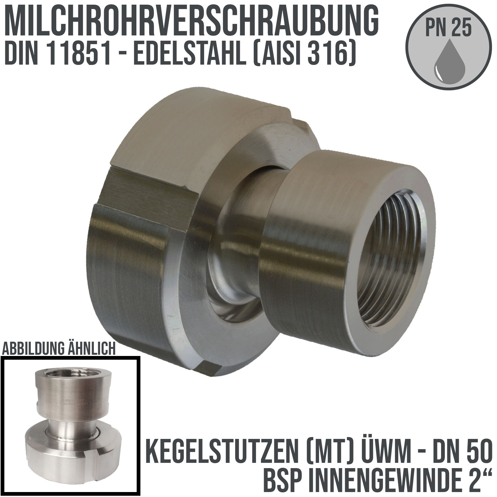 DN 50 Milchrohr Verschraubung DIN 11851 Mutterteil Kegel Stutzen Innengewinde AG 2" - PN 25 bar