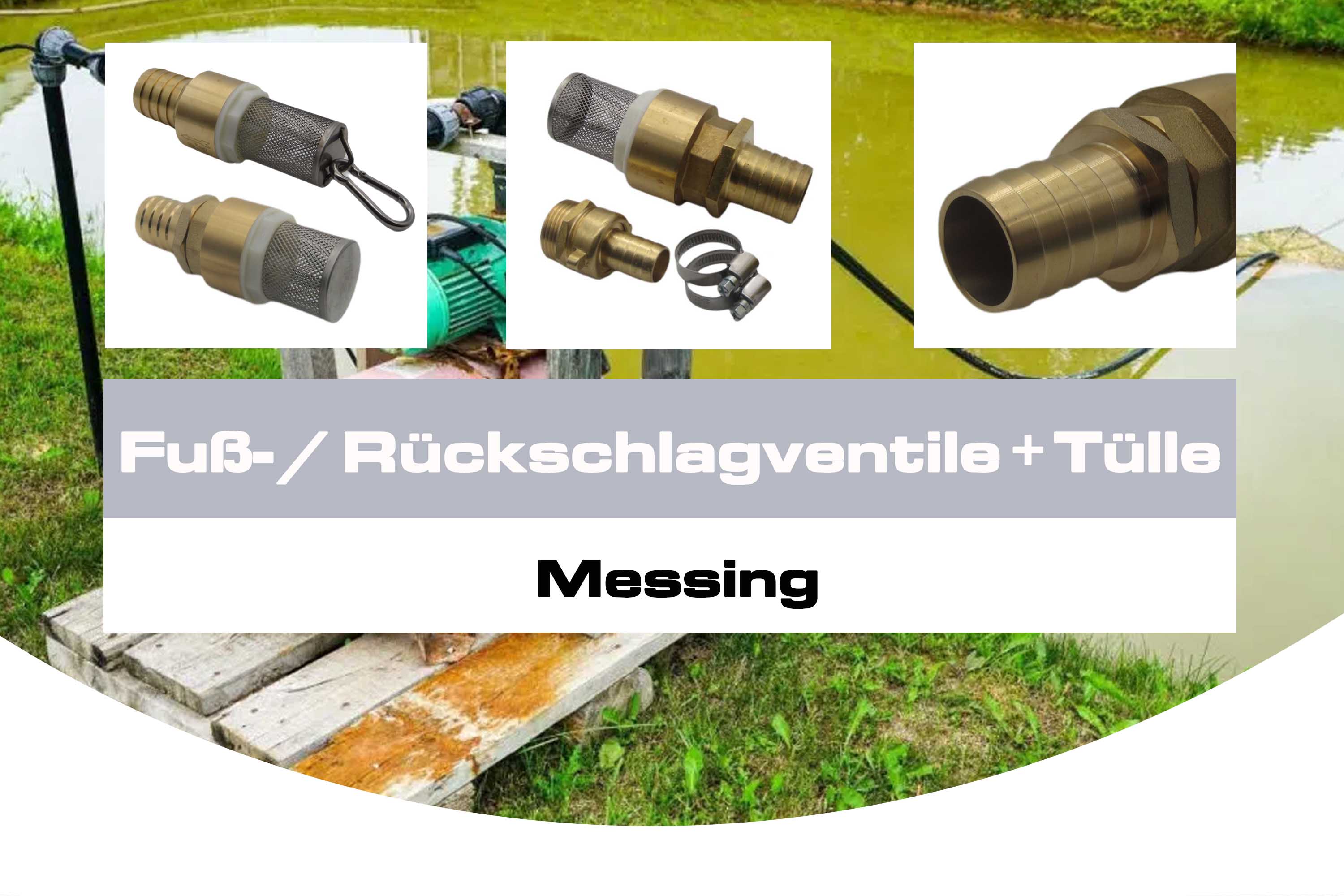 Fuß- / Rückschlagventile + Tülle
