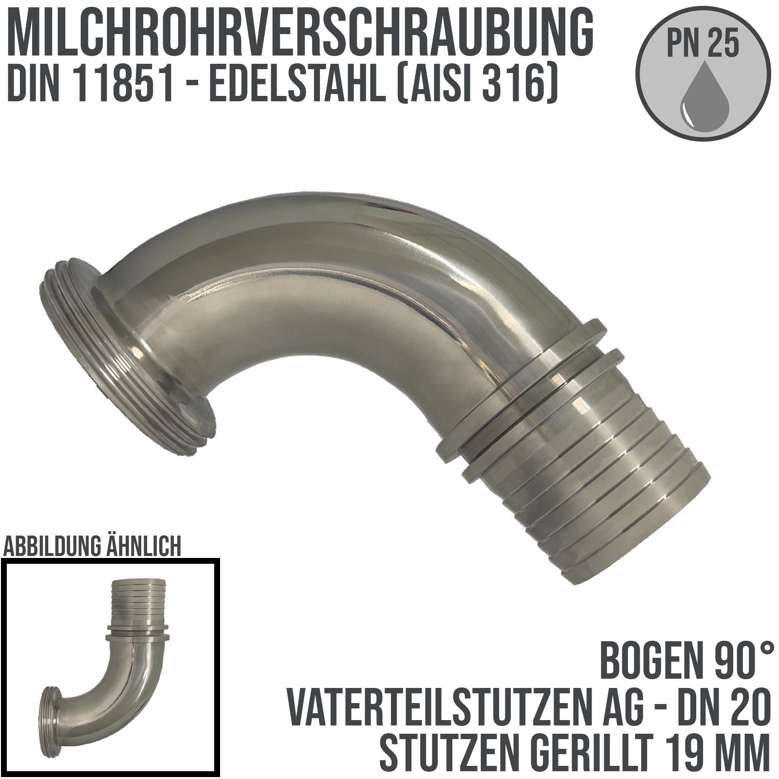 DN 20 Milchrohr Verschraubung DIN 11851 VT Vaterteil Stutzen 90° Bogen Außengewinde RD Sicherungsbund - Stutzen gerillt 19 mm - PN 25 bar