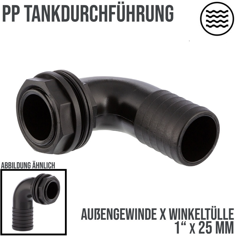 1" x 25 mm Tank Regentonne Durchführung Außengewinde x 90° Winkel Schlauch Tülle - PN 6 bar