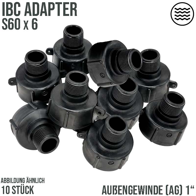 S60 x 6 IBC Adapter mit Außengewinde AG 1" Container Fass Tank Zubehör PN10 bar - 10 Stück