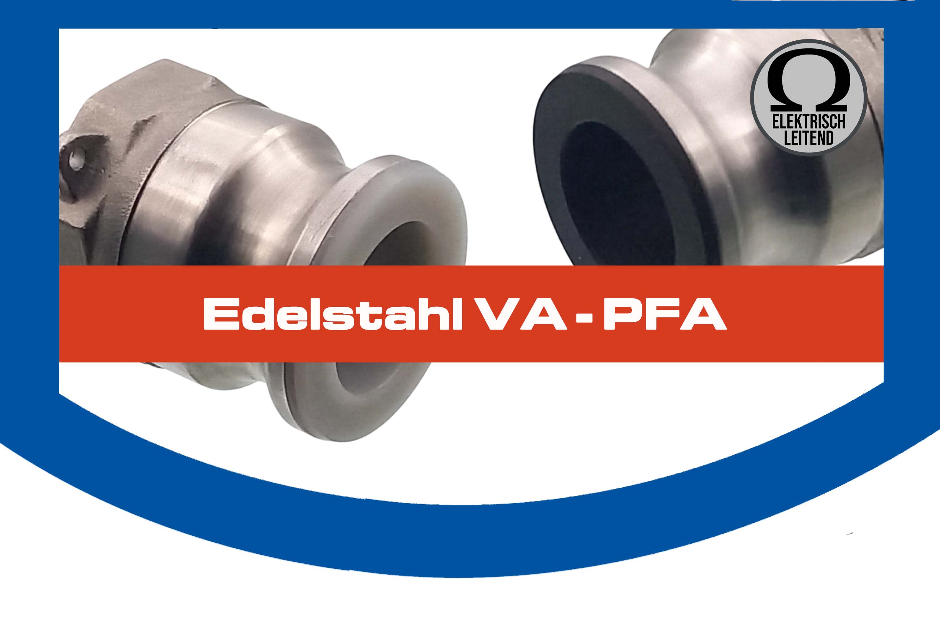 Edelstahl (VA) - PFA