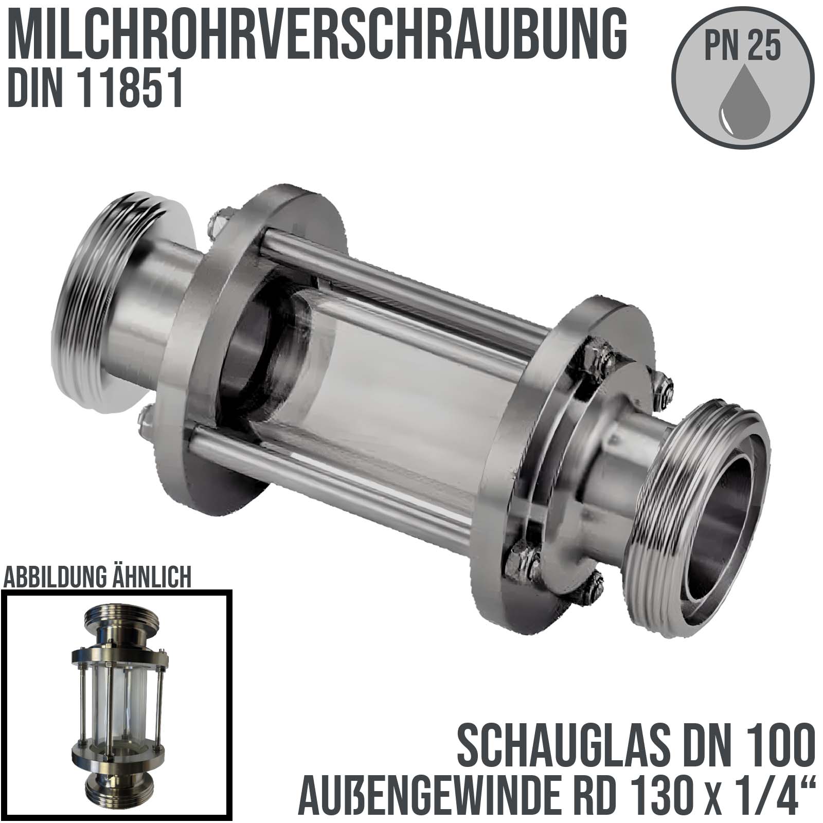 DN 100 Milchrohr Verschraubung DIN 11851 Schauglas 2-fach Außengewinde RD 130 x 1/4"  - PN 25 bar