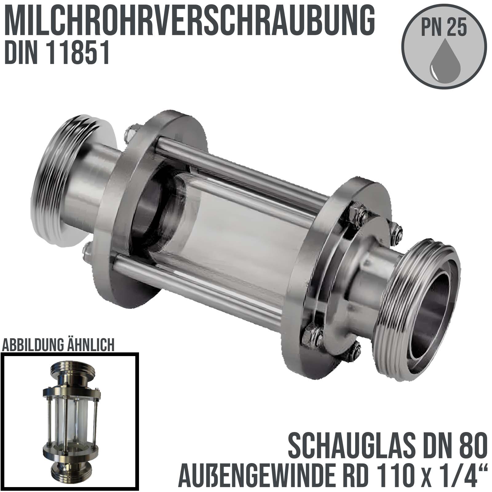 DN 80 Milchrohr Verschraubung DIN 11851 Schauglas 2-fach Außengewinde RD 110 x 1/4" - PN 25 bar