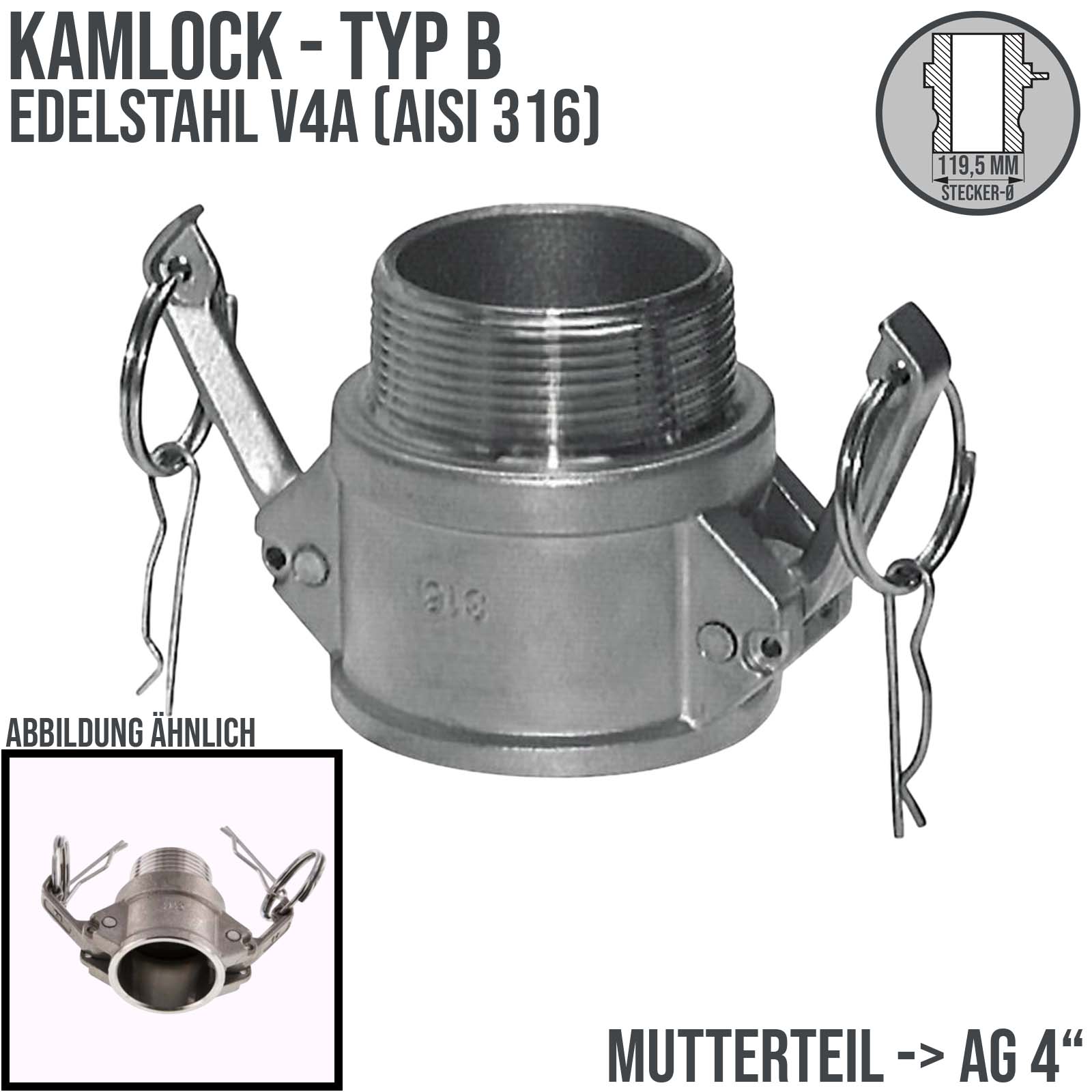 Kamlock Typ B - Mutterteil (119,5 mm) Edelstahl V2A (AISI 316) mit Außengewinde (AG) 4" Zoll DN100 - PN 7 bar