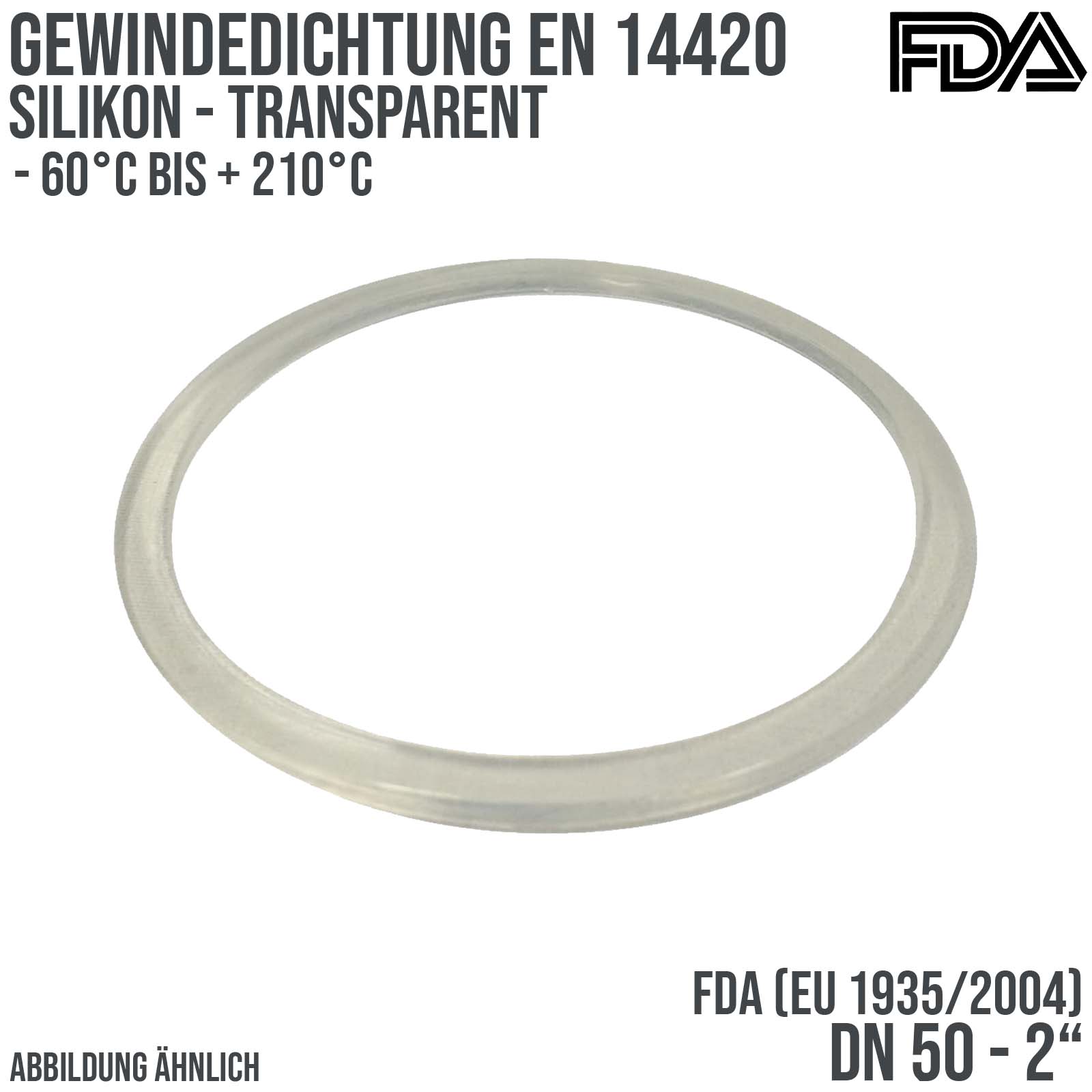 2" Zoll Gewindedichtung EN 14420 Silikon transparent FDA EU 1935/2004 DN 50