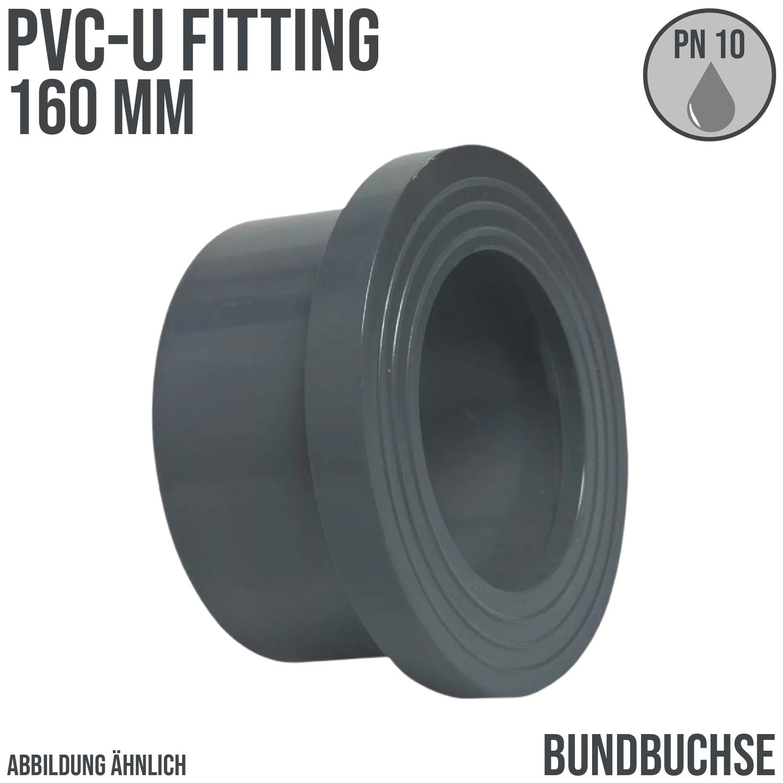 160 mm PVC Klebe Fitting Bund Buchse Muffe Verbinder - PN 10 bar
