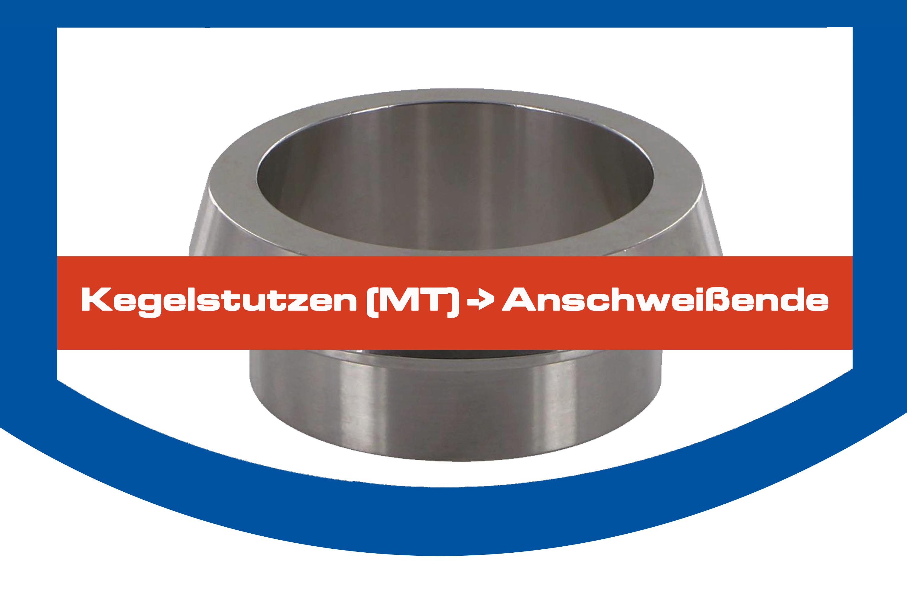 Kegelstutzen (MT) -> Anschweißende