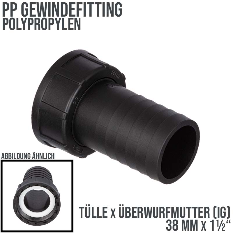 38 mm x 1 1/2 " PP Gewinde Fitting Schlauch Tülle Stutzen ÜWM Innengewinde IG - PN 10 bar