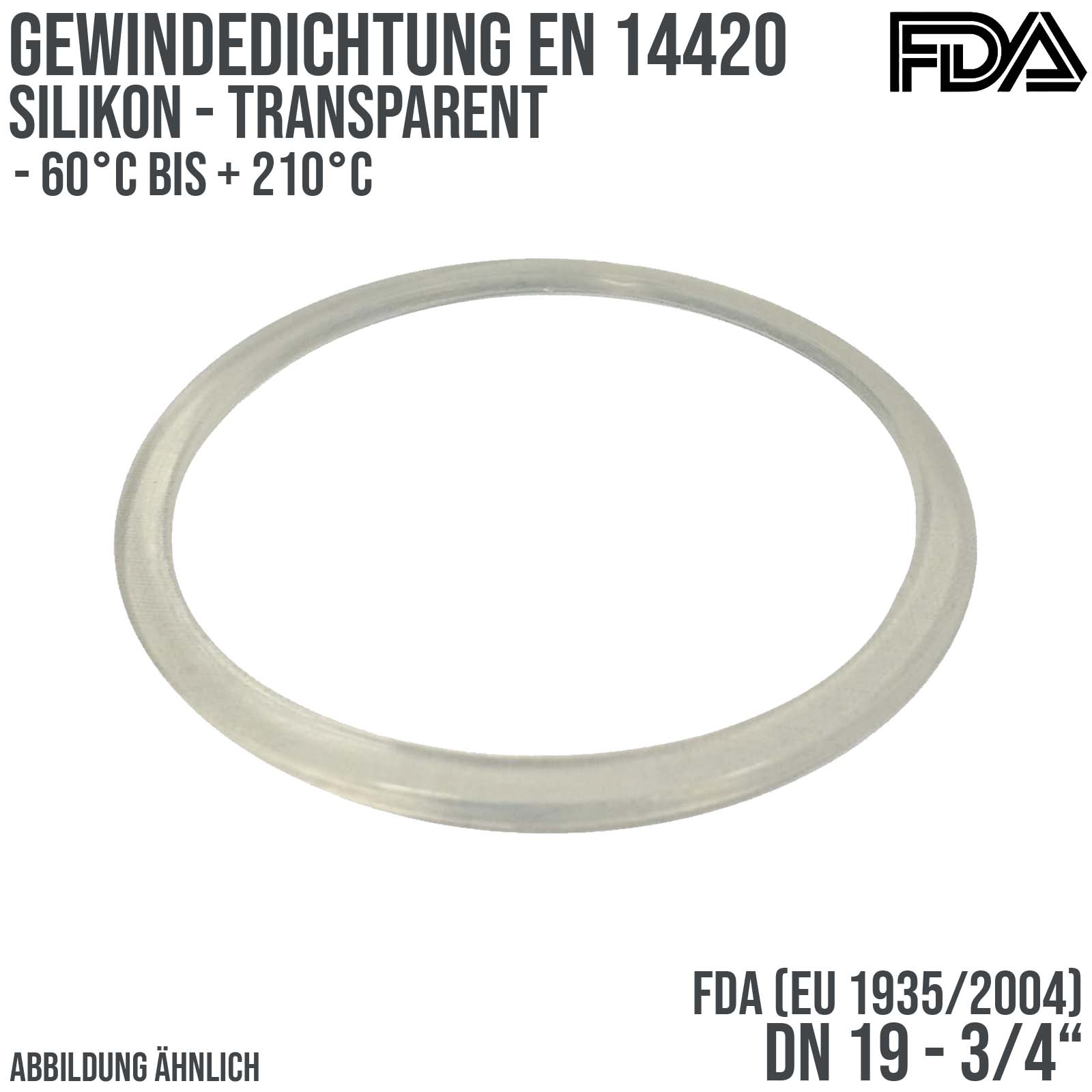 3/4" Zoll Gewindedichtung EN 14420 Silikon transparent FDA EU 1935/2004 DN 19