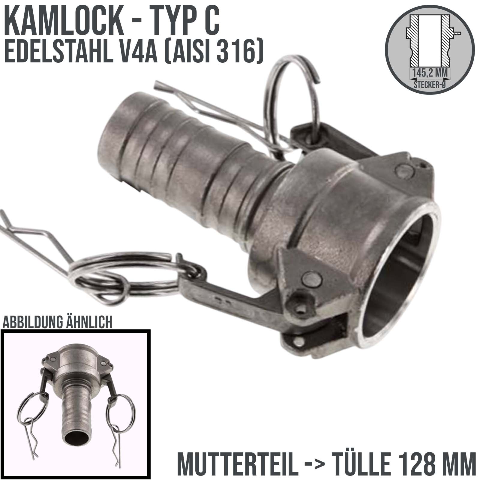 Kamlock Typ C - Mutterteil (145,2 mm) Edelstahl V2A (AISI 316) -> Tülle 128 mm 5" Zoll DN125 - PN 5 bar