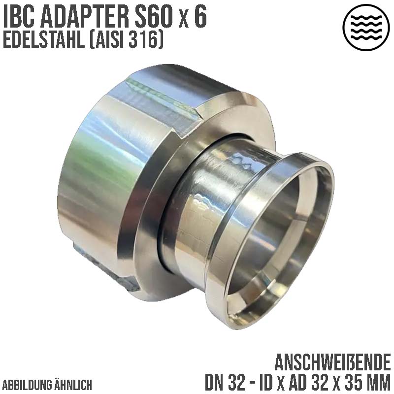 DN32 IBC S60x6 Innengewinde IG Anschweißende ID  x  AD 32 x 35 mm VA Edelstahl AISI 316