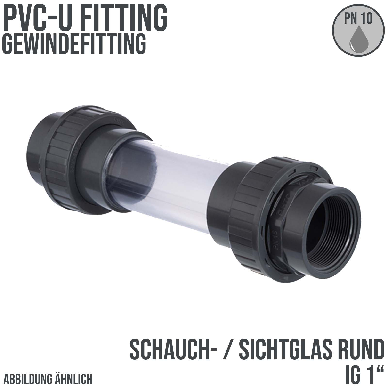 1" PVC Sicht Schau Glas rund 2-fach Innengewinde IG PN 10 bar