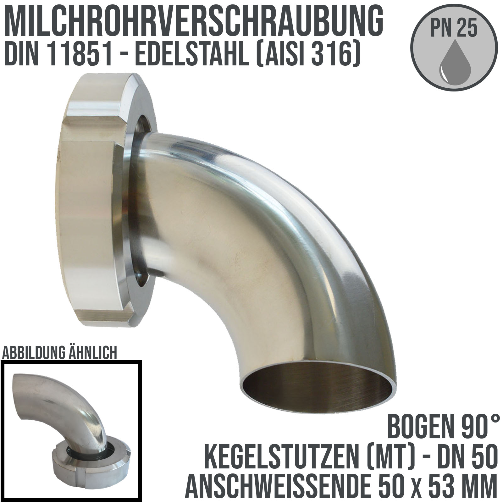 DN 50 Milchrohr Verschraubung DIN 11851 Mutterteil 90° Bogen Kegel Stutzen ÜWM Anschweißende ID x AD 50 x 53 mm - PN 25 bar