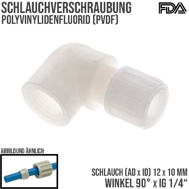 12 x 10 mm x 1/4" Winkel 90° Kupplung Innengewinde PVDF Verschraubung PA PP Schlauch FDA - PN 10 bar
