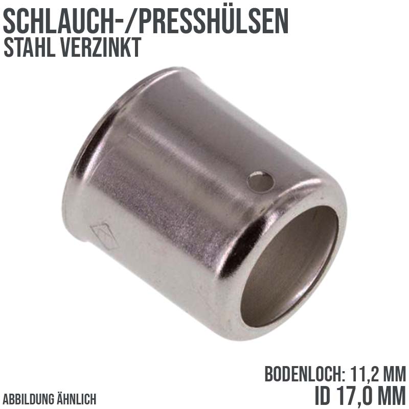 DN 8 - Schlauch Press Hülse Niederdruck Stahl verzinkt - ID 17 mm - Bodenloch 11,2 mm