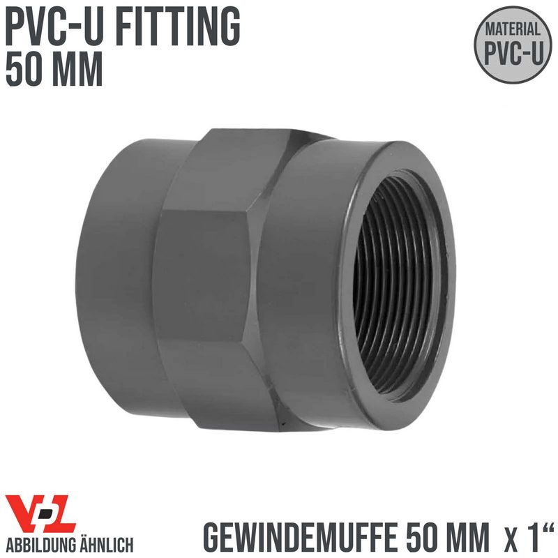 50 mm VDL PVC Klebe Fitting Gewinde Muffe Verbinder 50 mm x 1" - PN 10 bar