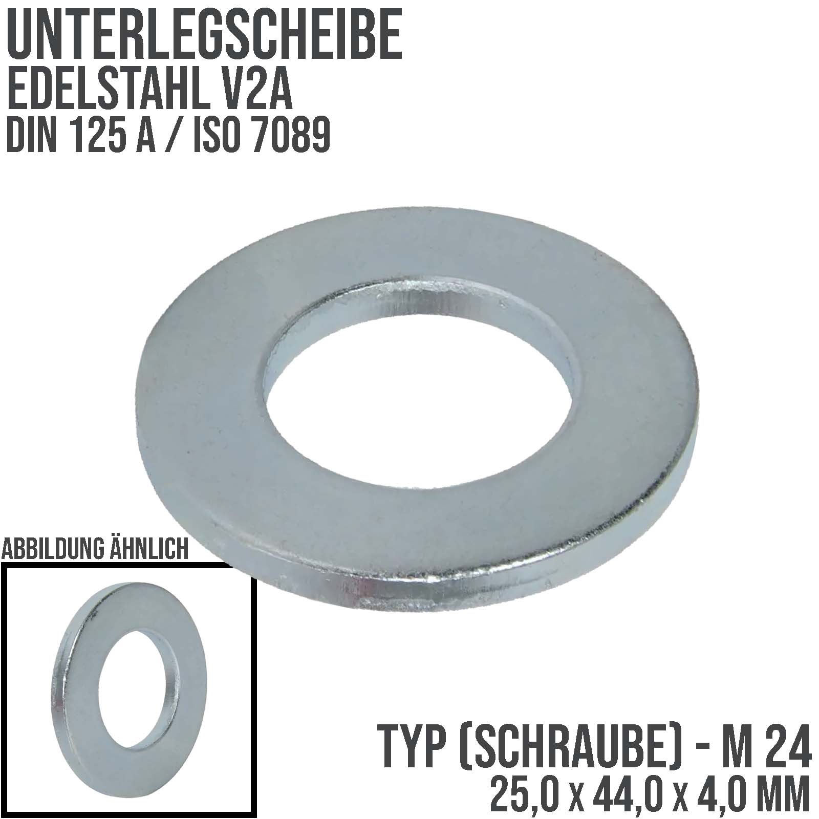 25,0 x 44,0 x 4,0 mm Unterleg Scheibe DIN 125 A ISO 7089 Edelstahl V2A Schraube M24