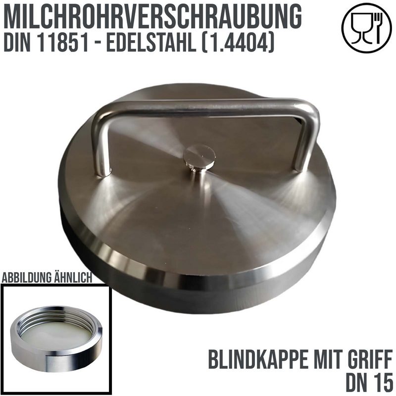 DN 15 Milchrohr Verschraubung DIN 11851 Kappe Verschluss mit Griff - PN 25 bar