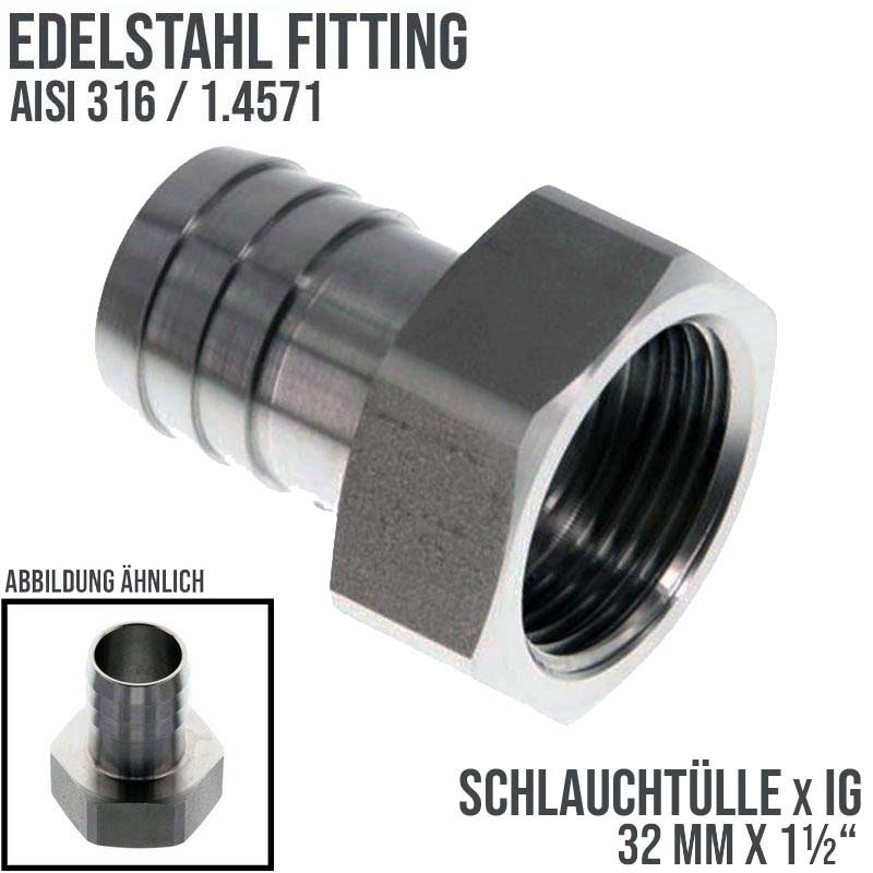 1 1/2" x 32 mm Schlauch Tülle Stutzen Innengewinde IG Nippel Edelstahl AISI 316 VA Fitting - PN 20 bar