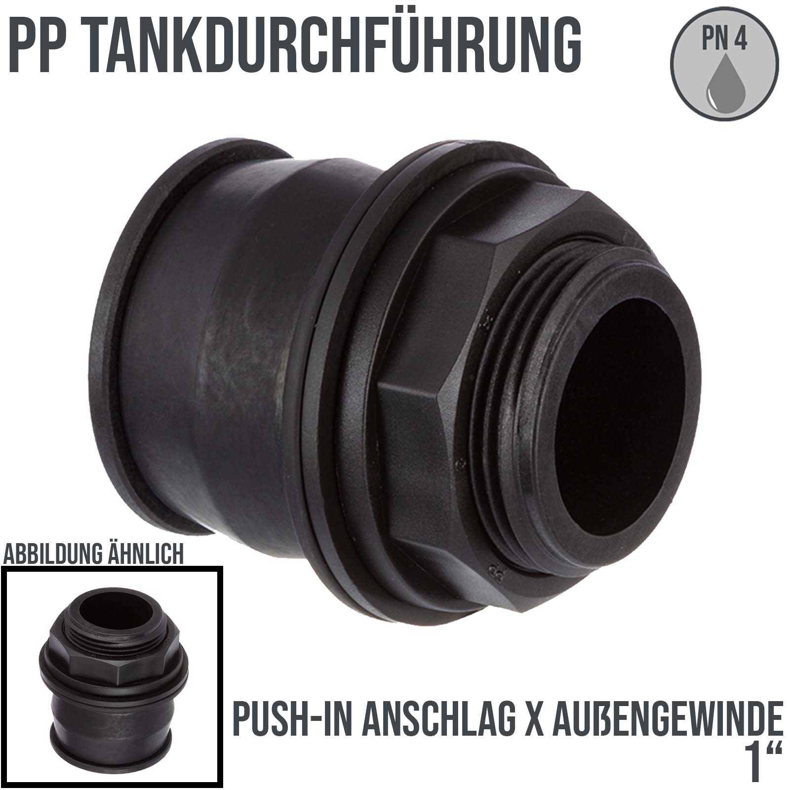 1" Push-IN Tankdurchführung Schottverschraubung - Anschlag x Außengewinde - PN 4 bar