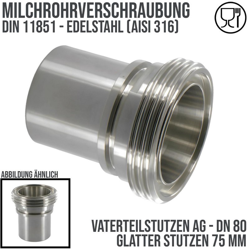 DN 80 Milchrohr Verschraubung DIN 11851 Vaterteil Stutzen VT Außengewinde RD Sicherungsbund - Stutzen glatt 75 mm - PN 25 bar