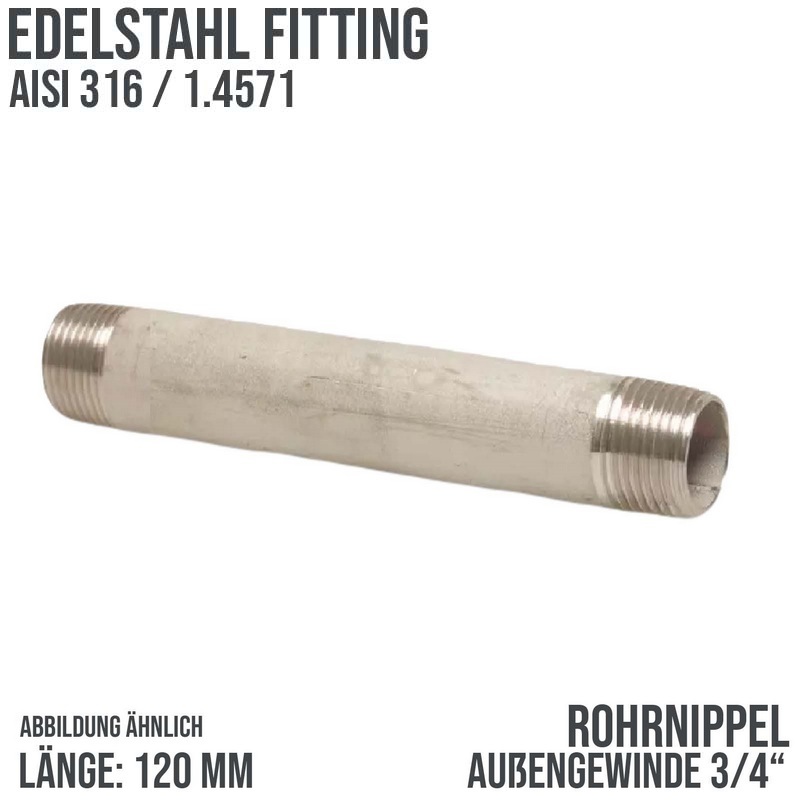 3/4 " Rohrnippel Edelstahl (1.4571) Nr. 23 - 120 mm Länge Außen x Außengewinde AG Fittings - PN 20 bar