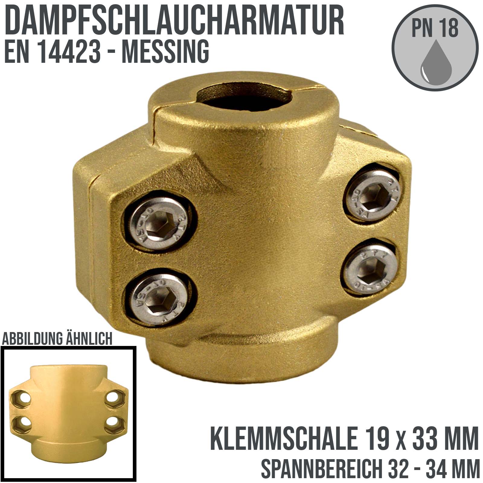 19 x 33 mm Klemmschale Dampfschlaucharmatur Messing - Spannbereich 32 - 34 mm - PN 18 bar