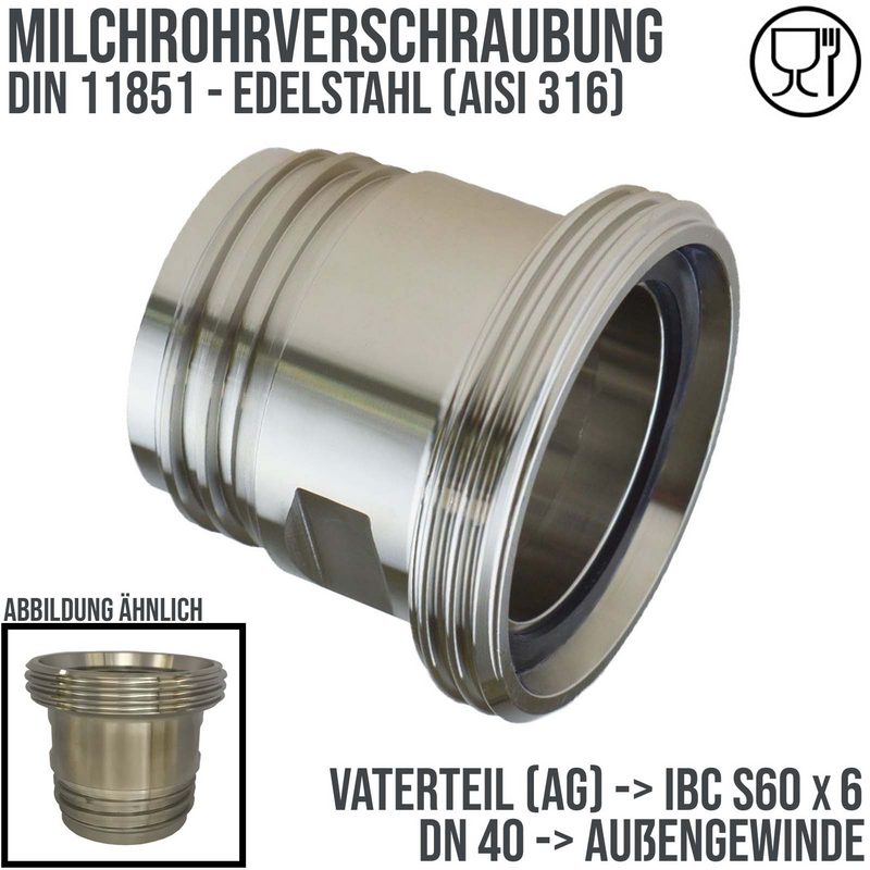 DN 40 Milchrohr Verschraubung DIN 11851 Übergang Adapter Vaterteil Außengewinde -> IBC S60 x 6 Außengewinde - PN 25 bar