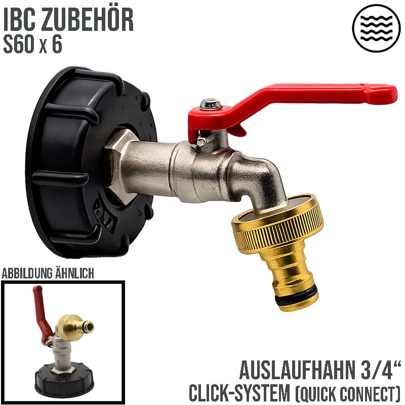 S60 x 6 IBC 3/4" Auslauf Hahn Ventil PROFI Messing Click-System Container Zubehör