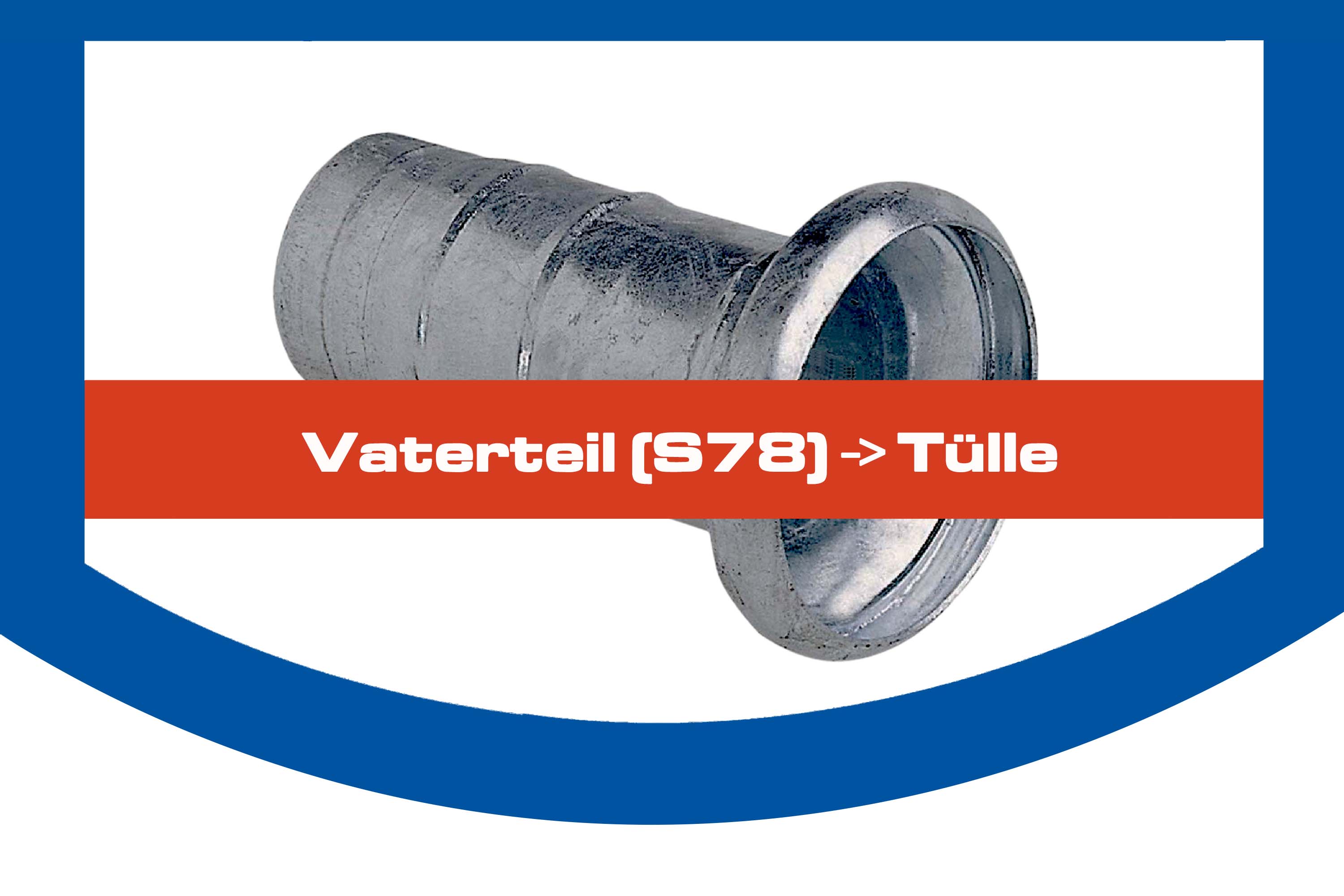 Vaterteil (S78) -> Tülle
