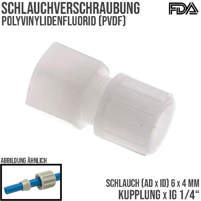 6 x 4 mm x 1/4" Kupplung Innengewinde PVDF Verschraubung PA PP Schlauch FDA - PN 10 bar