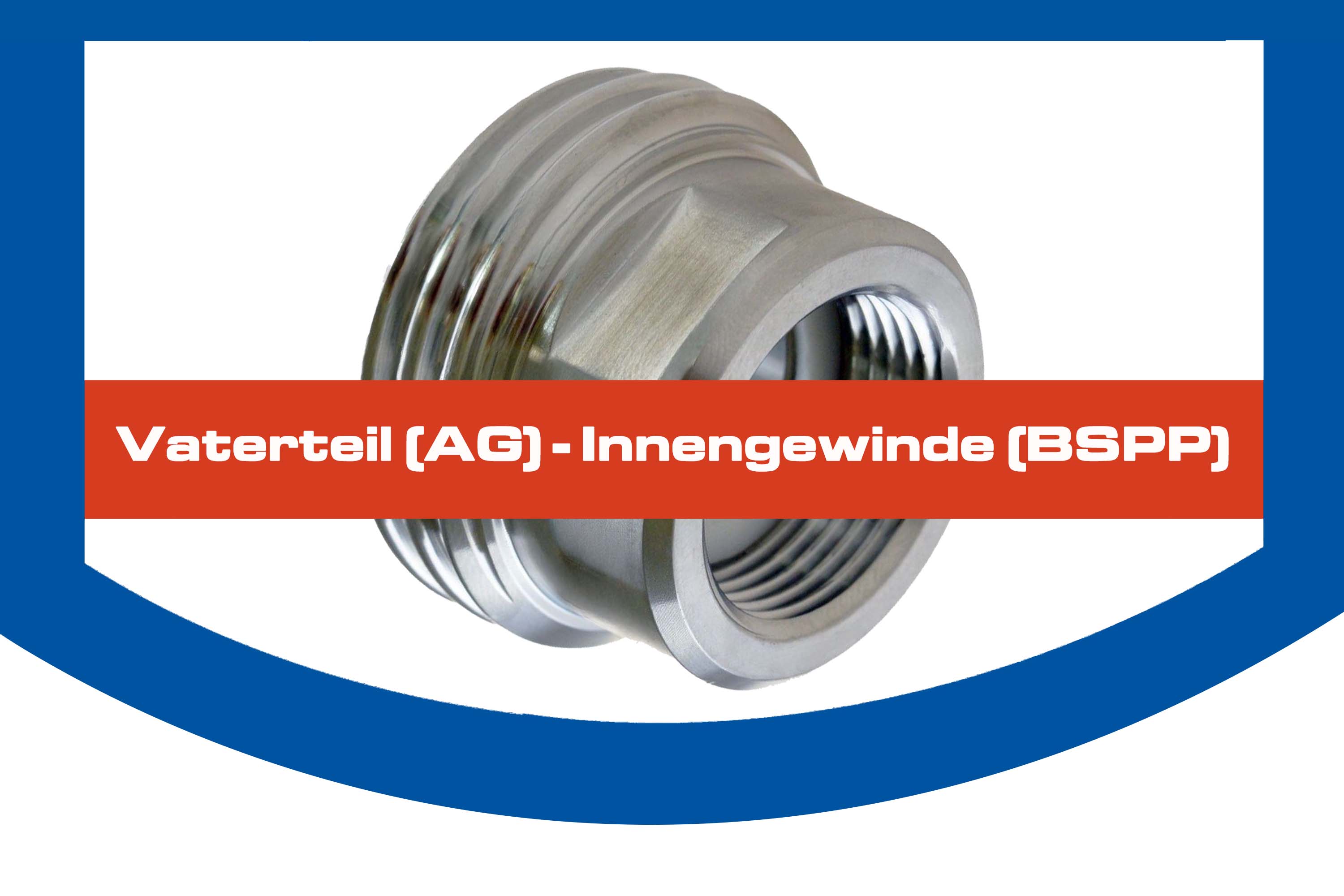 Vaterteil (AG) -> Innengewinde (BSPP)