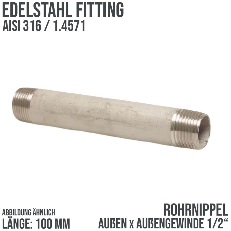 1/2 " Rohrnippel Edelstahl (1.4571) Nr. 23 - 100 mm Länge Außen x Außengewinde AG Fittings - PN 20 bar