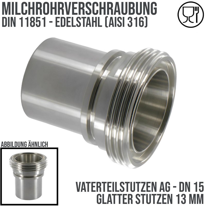 DN 15 Milchrohr Verschraubung DIN 11851 Vaterteil Stutzen VT Außengewinde RD Sicherungsbund - Stutzen glatt 13 mm - PN 25 bar