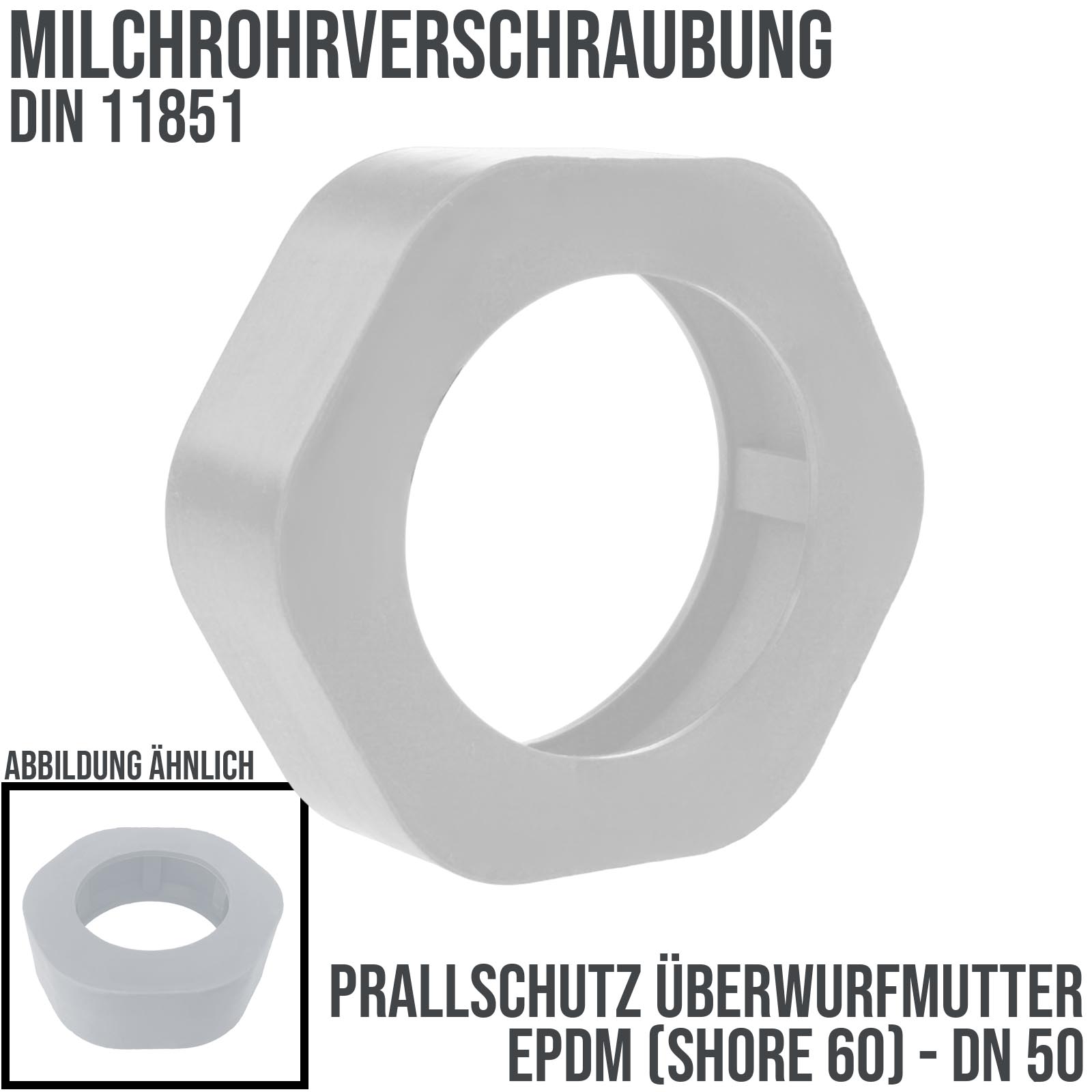 DN 50 Milchrohr Verschraubung DIN 11851 Prallschutz Überwurfmutter Gummi EPDM - weiss