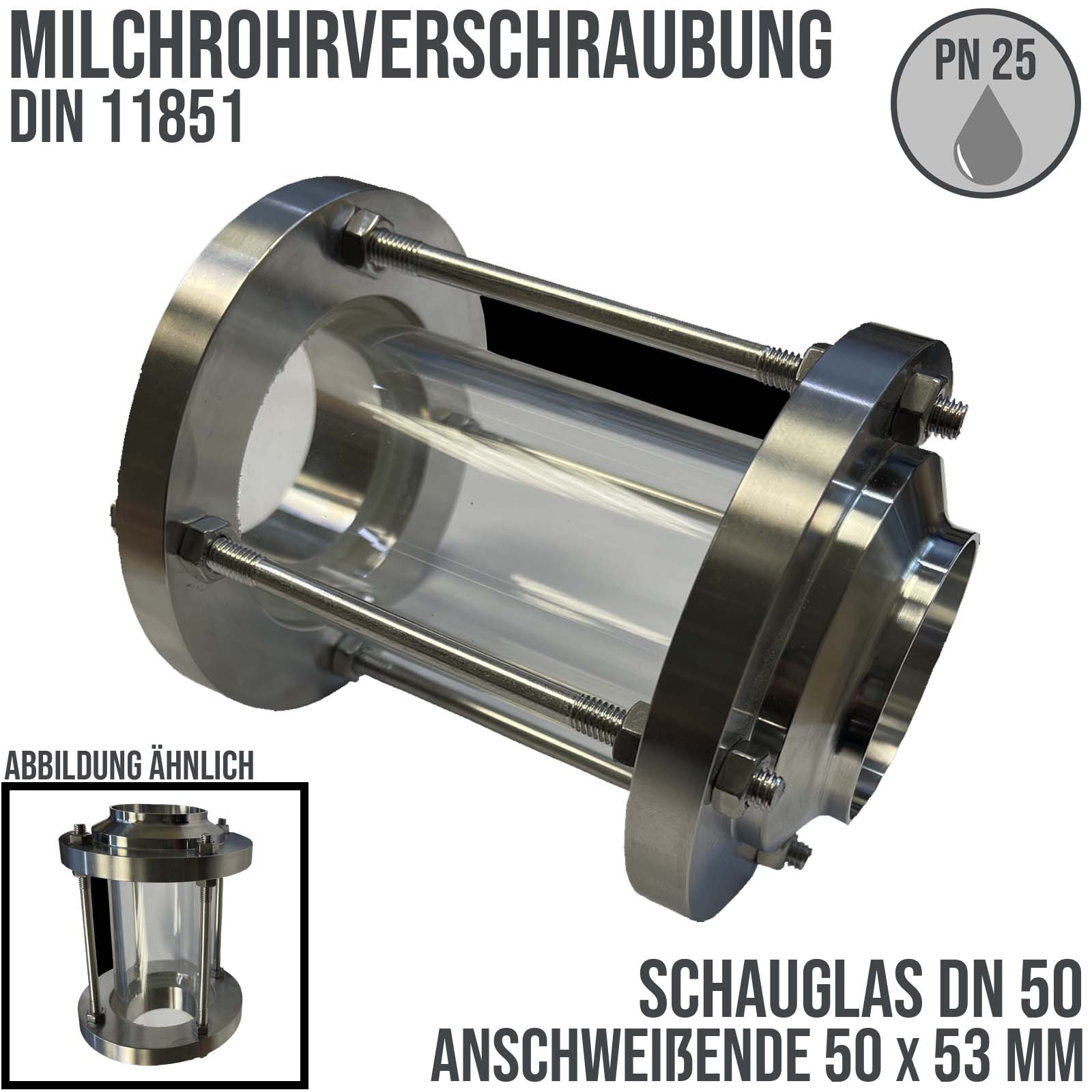 DN 50 Milchrohr Verschraubung DIN 11851 Schauglas Anschweißende ID x AD 50 x 53 mm - PN 25 bar